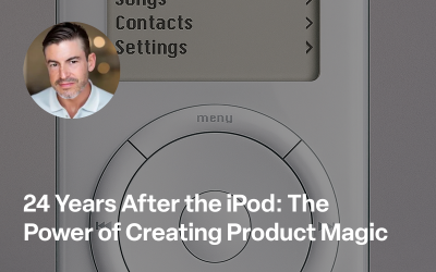 24 Years After the iPod: The Power of Creating Product Magic